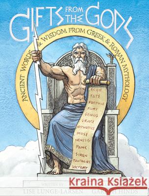 Gifts from the Gods: Ancient Words & Wisdom from Greek & Roman Mythology Lise Lunge-Larsen Gareth Hinds 9780547152295 Houghton Mifflin Harcourt (HMH) - książka