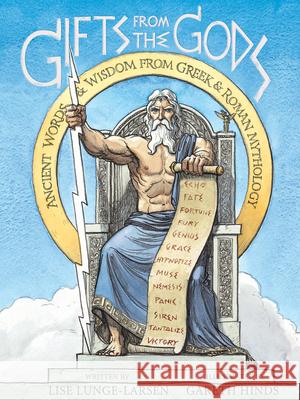 Gifts from the Gods: Ancient Words and Wisdom from Greek and Roman Mythology Lunge-Larsen, Lise 9780544810860 Harcourt Brace and Company - książka