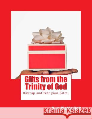 Gifts from the Trinity of God: You either G.O.T.S. them or you find them - Gifts Of The Spirit Holt, Vickie Hodge 9781544830117 Createspace Independent Publishing Platform - książka