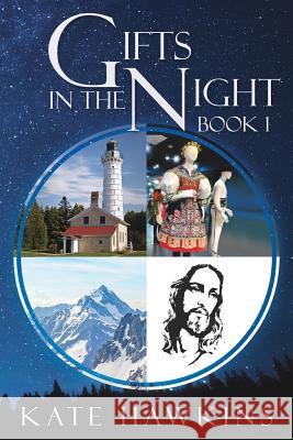 Gifts in the Night Book 1 Kate Hawkins 9781545649954 Xulon Press - książka