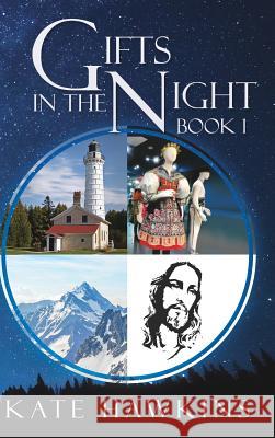 Gifts in the Night Book 1 Kate Hawkins 9781545649961 Xulon Press - książka