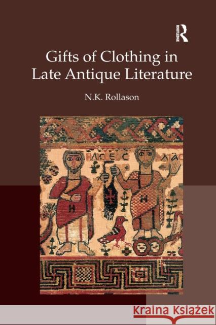 Gifts of Clothing in Late Antique Literature Nikki Rollason 9780367879617 Routledge - książka