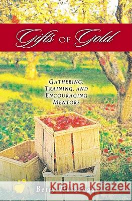Gifts of Gold Betty Huizenga 9780781438094 Cook Communications Ministries - książka