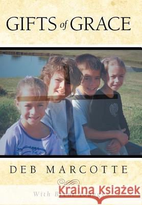 Gifts of Grace Deb Marcotte 9781449764456 WestBow Press - książka