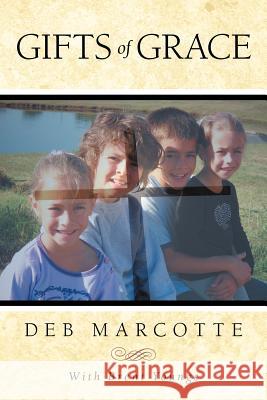 Gifts of Grace Deb Marcotte 9781449764463 WestBow Press - książka