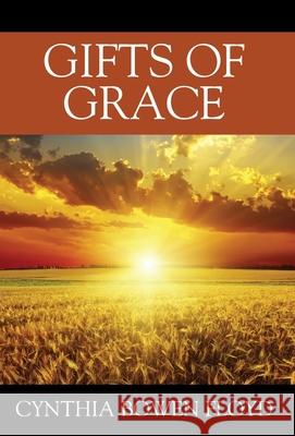 Gifts of Grace Cynthia Bowen Floyd 9781977235145 Outskirts Press - książka
