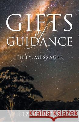 Gifts of Guidance: Fifty Messages Liz Winter 9781504308885 Balboa Press Australia - książka