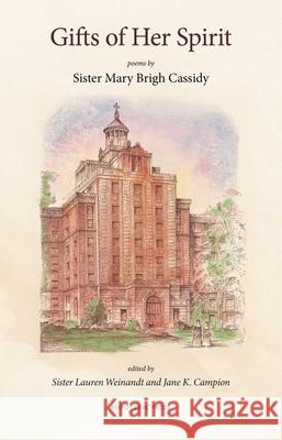 Gifts of Her Spirit: Poems by Sister Mary Brigh Cassidy Cassidy, Mary Brigh 9781893005754 Mayo Clinic Press - książka