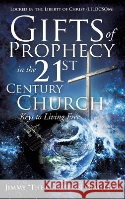Gifts of Prophecy in the 21st Century Church Jimmy The Christian Griffith 9781498448550 Xulon Press - książka
