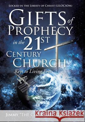 Gifts of Prophecy in the 21st Century Church Jimmy The Christian Griffith 9781498448567 Xulon Press - książka