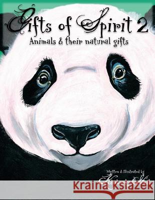 Gifts of Spirit 2: Animals & Their Natural Gifts Kimberly Heil 9781978378063 Createspace Independent Publishing Platform - książka