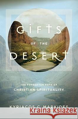 Gifts of the Desert Kyriacos C. Markides Markides 9780307885388 Doubleday Religion - książka