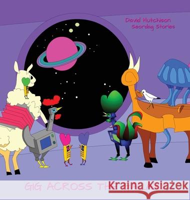 Gig Across The Galaxy David Hutchison 9781914335419 Flying Sheep Publishing - książka