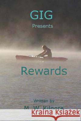 Gig presents Rewards: Rewards Kilgore, M. W. 9781494917135 Createspace - książka