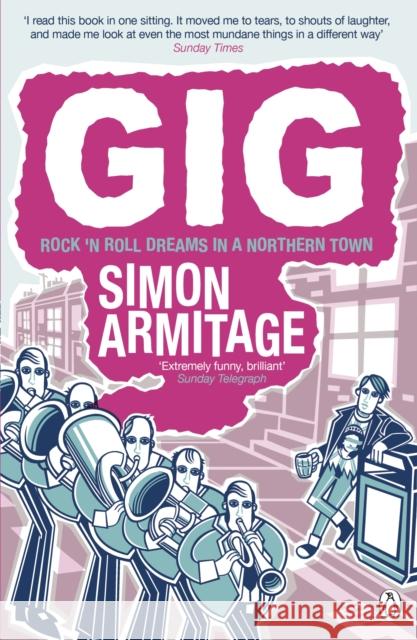Gig: The Life and Times of a Rock-star Fantasist  – the bestselling memoir from the new Poet Laureate Simon Armitage 9780141021249  - książka