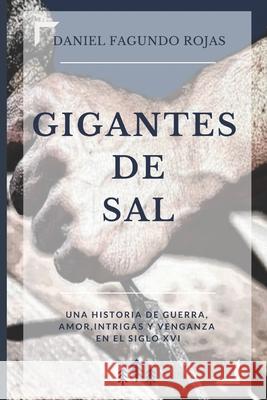 Gigantes de Sal Daniel Fagundo Rojas 9798652170318 Independently Published - książka