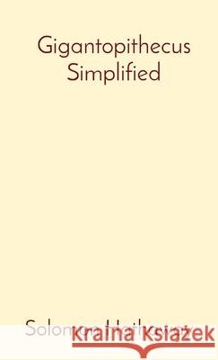 Gigantopithecus Simplified Solomon Hathaway 9798330255337 Revitalized Occult and Strange - książka