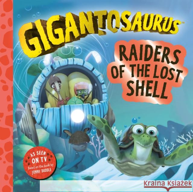 Gigantosaurus – Raiders of the Lost Shell Cyber Group Studios 9781800788046 Templar Books - książka