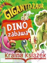 Gigantozaur. Dino zabawa praca zbiorowa 9788382629927 Olesiejuk Sp. z o.o. - książka