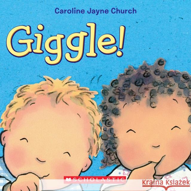 Giggle! Caroline Jayne Church 9780545350822 Cartwheel Books - książka