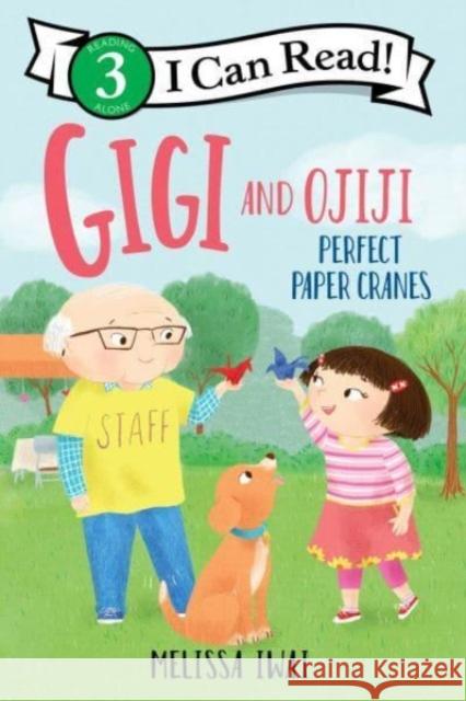 Gigi and Ojiji: Perfect Paper Cranes Melissa Iwai 9780063208148 HarperCollins - książka