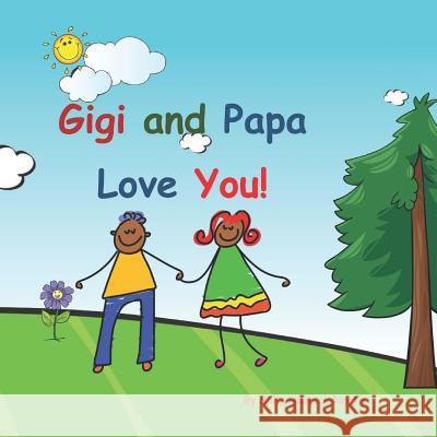 Gigi and Papa Love You!: African American Sally Helmick North 9781072558774 Independently Published - książka