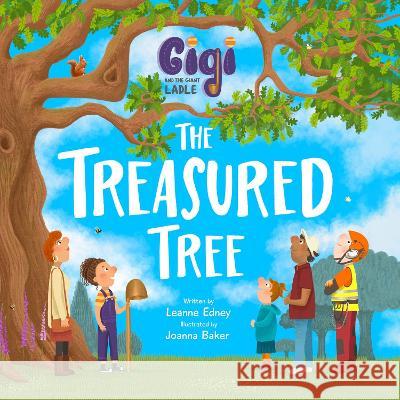 Gigi and the Giant Ladle: The Treasured Tree Leanne Edney   9781739917425 Hastie Media - książka