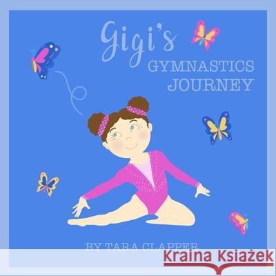 Gigi's Gymnastics Journey Tara Clapper 9780578333083 Tara Clapper - książka
