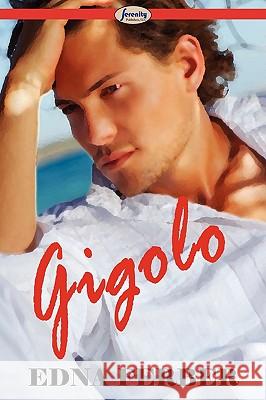 Gigolo Edna Ferber 9781604506730 Serenity Publishers, LLC - książka