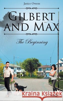 Gilbert and Max: The Beginning Janice Owens 9781642989274 Page Publishing, Inc. - książka