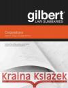 Gilbert Law Summaries on Corporations Melvin A. Eisenberg 9781647087593 West Academic Publishing