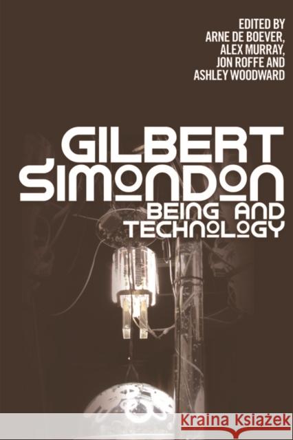 Gilbert Simondon: Being and Technology  9780748645251  - książka