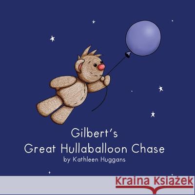Gilbert's Great Hullaballoon Chase Kathleen M. Huggans 9780997114652 Inkittydoo Publishing - książka