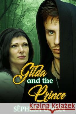 Gilda and the Prince Sephera Giron 9781981811267 Createspace Independent Publishing Platform - książka