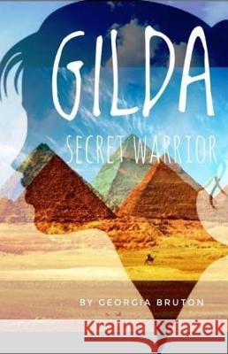 Gilda the Secret Warrior Georgia Bruton 9781543018226 Createspace Independent Publishing Platform - książka