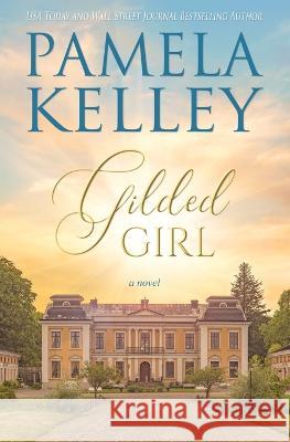 Gilded Girl Pamela Kelley   9781953060297 Piping Plover Press - książka