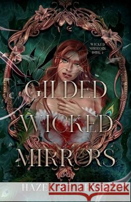 Gilded Wicked Mirrors Hazel S 9781962023177 Hidden Siren - książka