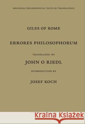 Giles of Rome : Errores Philosophorum Giles of Rome Egidio Colonna John C Riedl 9780874624298 Marquette University Press - książka