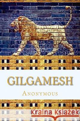 Gilgamesh: An Old Babylonian Version Anonymous                                Albert T. Clay Morris, Jr. Jastrow 9781449556525 Createspace - książka