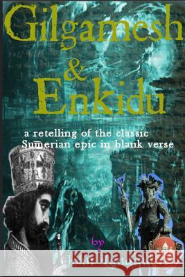 Gilgamesh and Enkidu John Landau 9781387295135 Lulu.com - książka