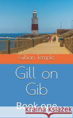 Gill on Gib: Book one Alan Clarke Gillian Temple 9781711643755 Independently Published - książka