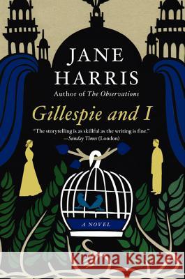 Gillespie and I Jane Harris 9780062103208 Harper Perennial - książka