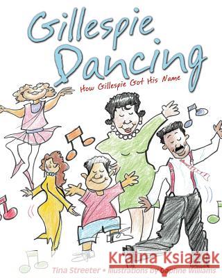 Gillespie Dancing Tina Streeter, Daphyne Graggs- Williams 9781498425766 Xulon Press - książka