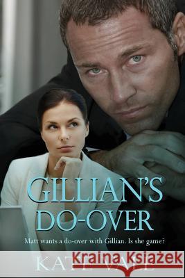 Gillian's Do-Over Kate Vale Dawne Dominique 9781492245629 Createspace - książka