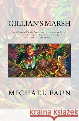 Gillian's Marsh Michael Faun 9781542841955 Createspace Independent Publishing Platform - książka