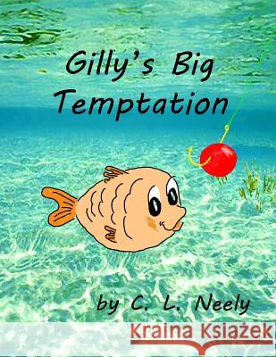 Gilly's Big Temptation C. L. Neely 9781517274016 Createspace - książka