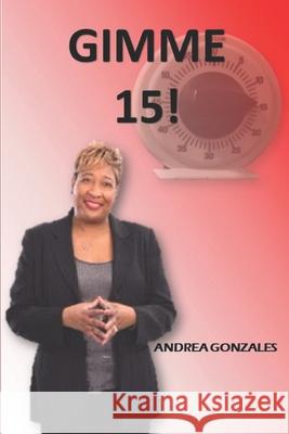 Gimme 15 Andrea Gonzales 9781677891849 Independently Published - książka