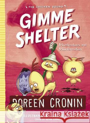 Gimme Shelter, 5: Misadventures and Misinformation Cronin, Doreen 9781534405714 Atheneum Books - książka