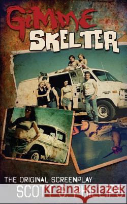 Gimme Skelter -- The Original Screenplay Scott S. Phillips Greg Freelan Axel Howerton 9781497443747 Createspace - książka