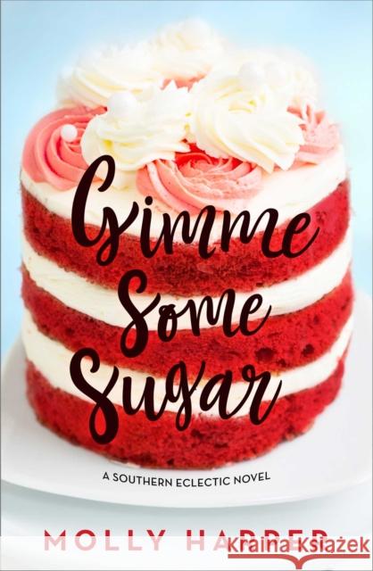 Gimme Some Sugar: Volume 6 Harper, Molly 9781501151354 Gallery Books - książka